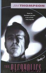 The Alcoholics by Jim Thompson