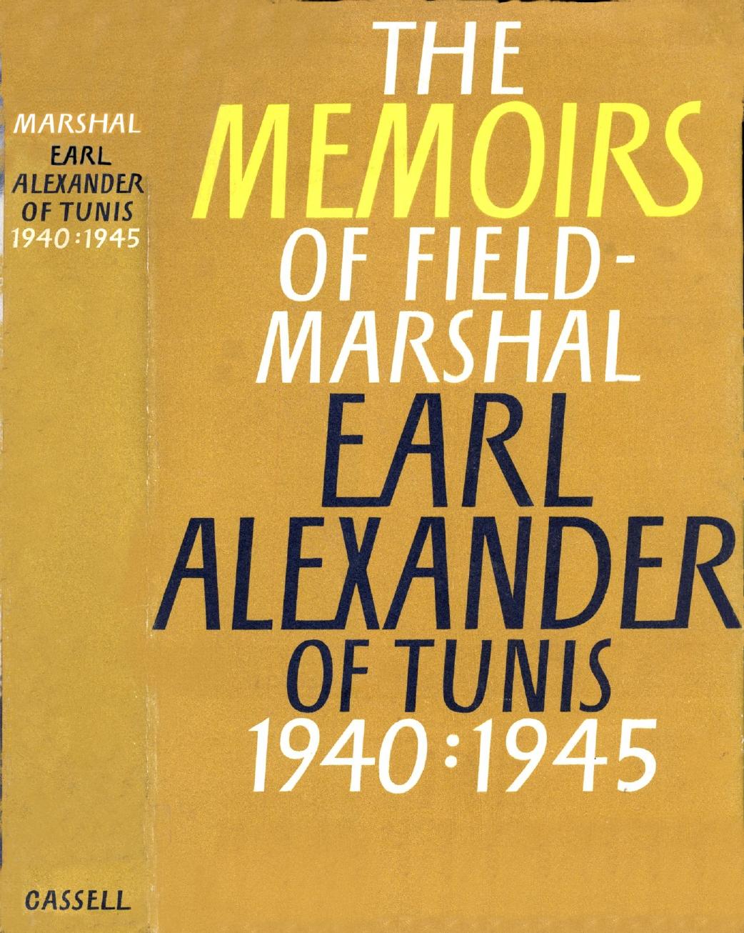 The Alexander Memoirs 1940-1945 by Alexander H.R.L.G