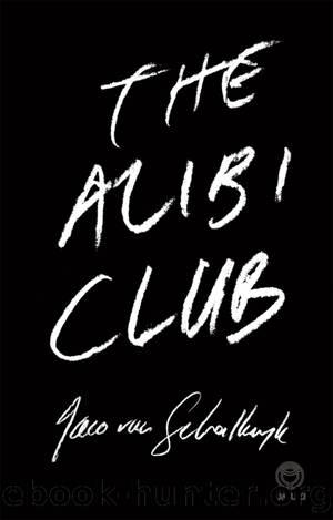 The Alibi Club by Jaco van Schalkwyk