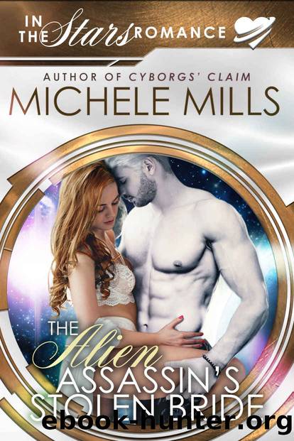 The Alien Assassinâs Stolen Bride by Mills Michele