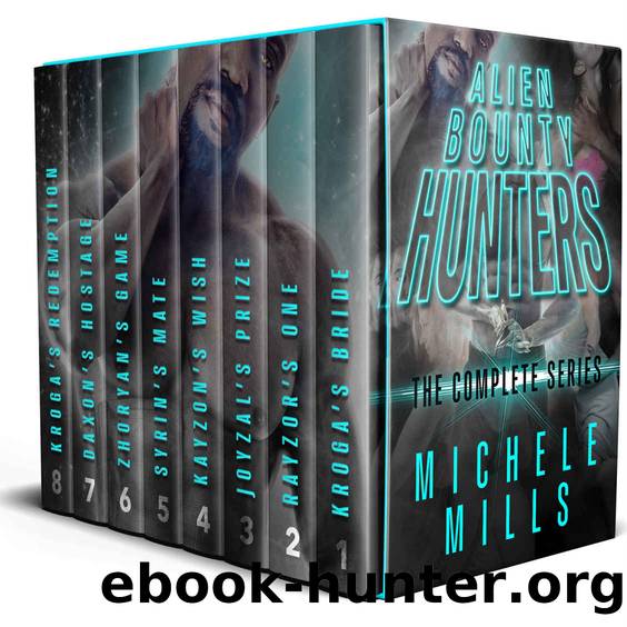 The Alien Bounty Hunters Complete Series: Books 1-8 by Mills Michele