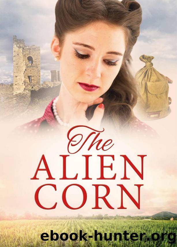 The Alien Corn: From the Author of the Chalky Sea by Clare Flynn