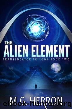 The Alien Element (Translocator Trilogy Book 2) by M.G. Herron