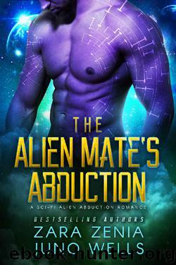 The Alien Mate's Abduction by Zara Zenia & Juno Wells