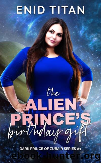 The Alien Prince's Birthday Gift by Enid Titan