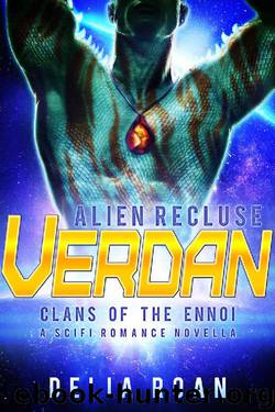 The Alien Recluse: Verdan: A SciFi Romance Novella (Clans of the Ennoi) by Delia Roan