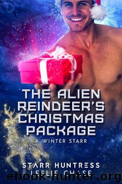 The Alien Reindeer's Christmas Package by Leslie Chase & Starr Huntress