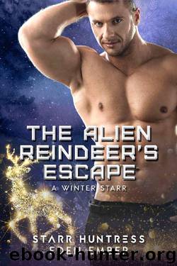 The Alien Reindeer's Escape (A Winter Starr Book 10) by Eden Ember & Starr Huntress