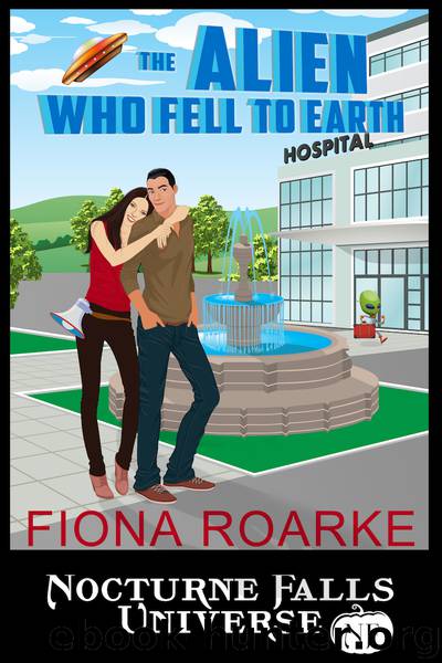 The Alien Who Fell to Earth by Fiona Roarke