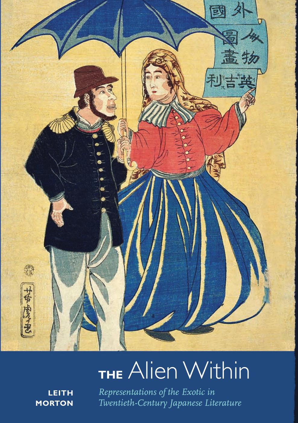 The Alien Within: Representations of the Exotic in Twentieth-century Japanese Literature by Leith Morton