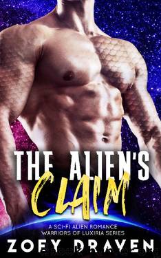 The Alien's Claim (A SciFi Alien Warrior Romance) (Warriors of Luxiria Book 8) by Zoey Draven
