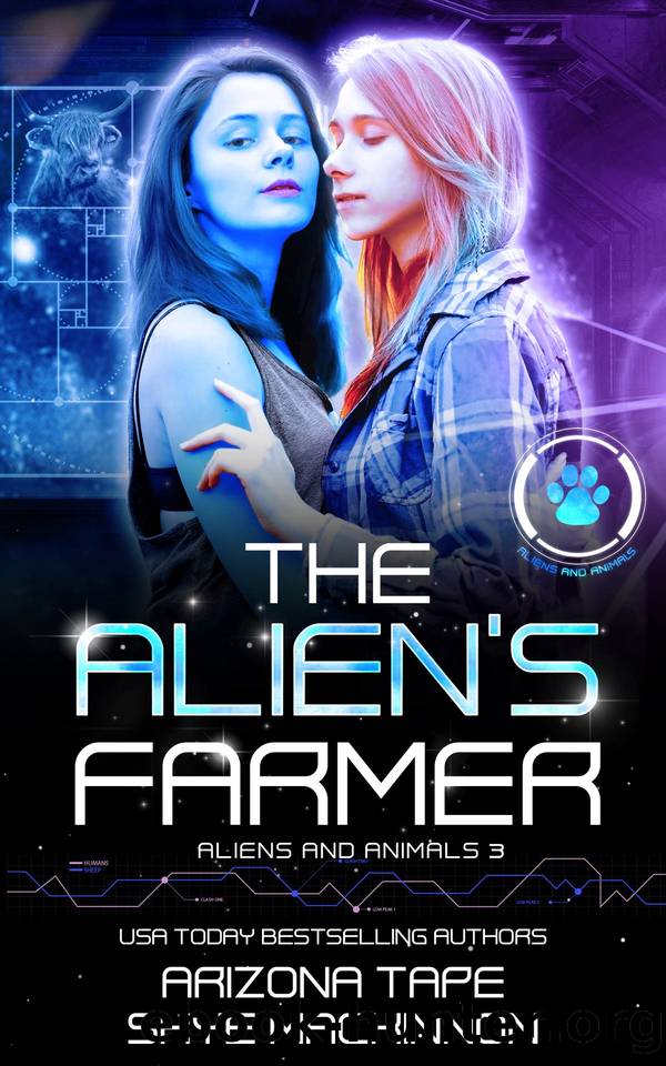 The Alien's Farmer by Skye MacKinnon & Arizona Tape