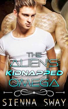 The Alien's Kidnapped Omega: a scifi alien mm romance by Sienna Sway