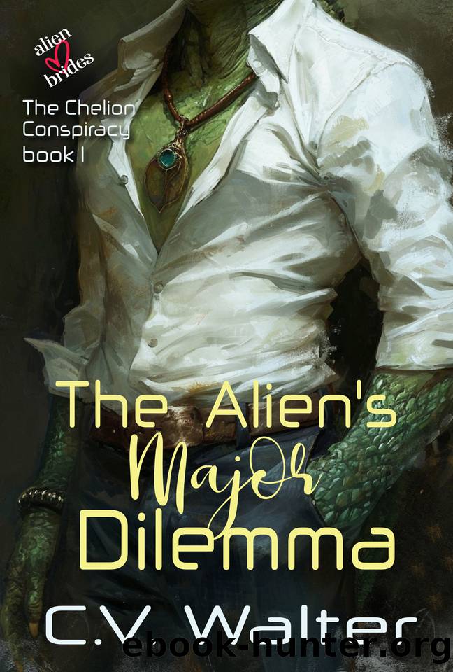 The Alien's Major Dilemma (Alien Brides: The Chelion Conspiracy Book 1) by C.V. Walter
