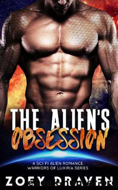 The Alien's Obsession_A SciFi Alien Warrior Romance by Zoey Draven