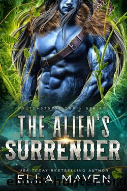 The Alien's Surrender: A SciFi Alien Romance (Outcasts of Corin Book 2) by Ella Maven