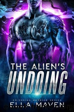 The Alien's Undoing: A SciFi Alien Warrior Romance (Drixonian Warriors Book 3) by Ella Maven