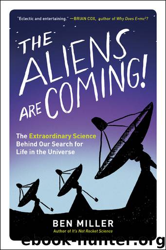 The Aliens Are Coming! by Ben Miller