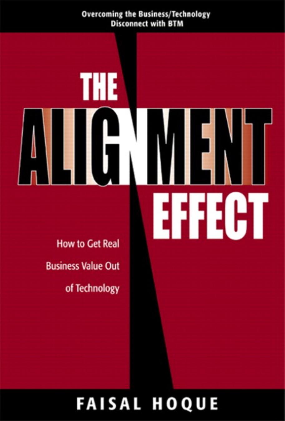 The Alignment Effect: How to Get Real Business Value Out of Technology by Faisal Hoque