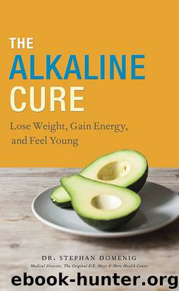 The Alkaline Cure: Lose Weight, Gain Energy and Feel Young by Dr. Stephan Domenig