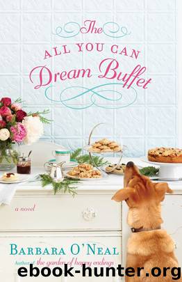 The All You Can Dream Buffet: A Novel by O'Neal Barbara