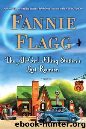 The All-Girl Filling Station's Last Reunion by Fannie Flagg