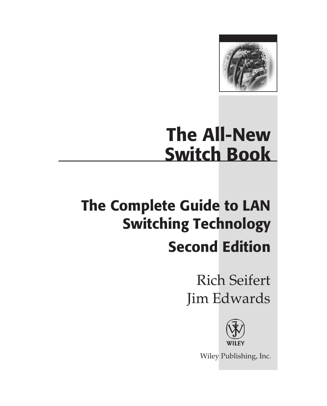 The All-New Switch Book: The Complete Guide to LAN Switching Technology by Rich Seifert James Edwards