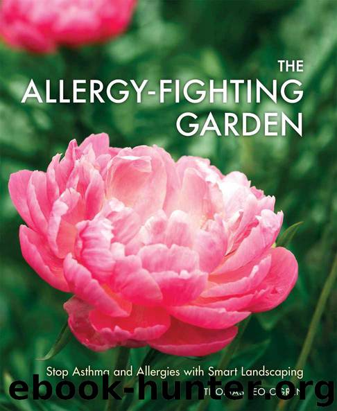 The Allergy-Fighting Garden: Stop Asthma and Allergies with Smart Landscaping by Thomas Leo Ogren