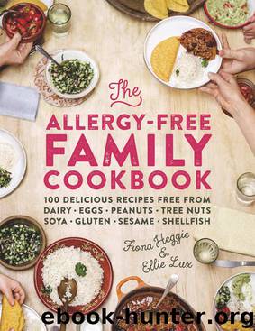 The Allergy-Free Family Cookbook: 100 delicious recipes free from dairy, eggs, peanuts, tree nuts, soya, gluten, sesame and shellfish by Fiona Heggie & Ellie Lux