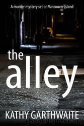 The Alley by Kathy Garthwaite