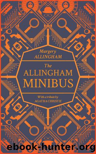 The Allingham Minibus: A Collection of Stories with a Tribute by Agatha Christie by Margery Allingham