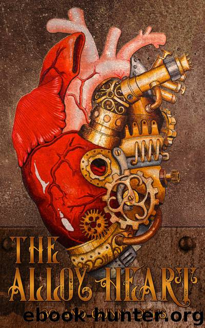 The Alloy Heart by Quinn Loftis & Bo Loftis