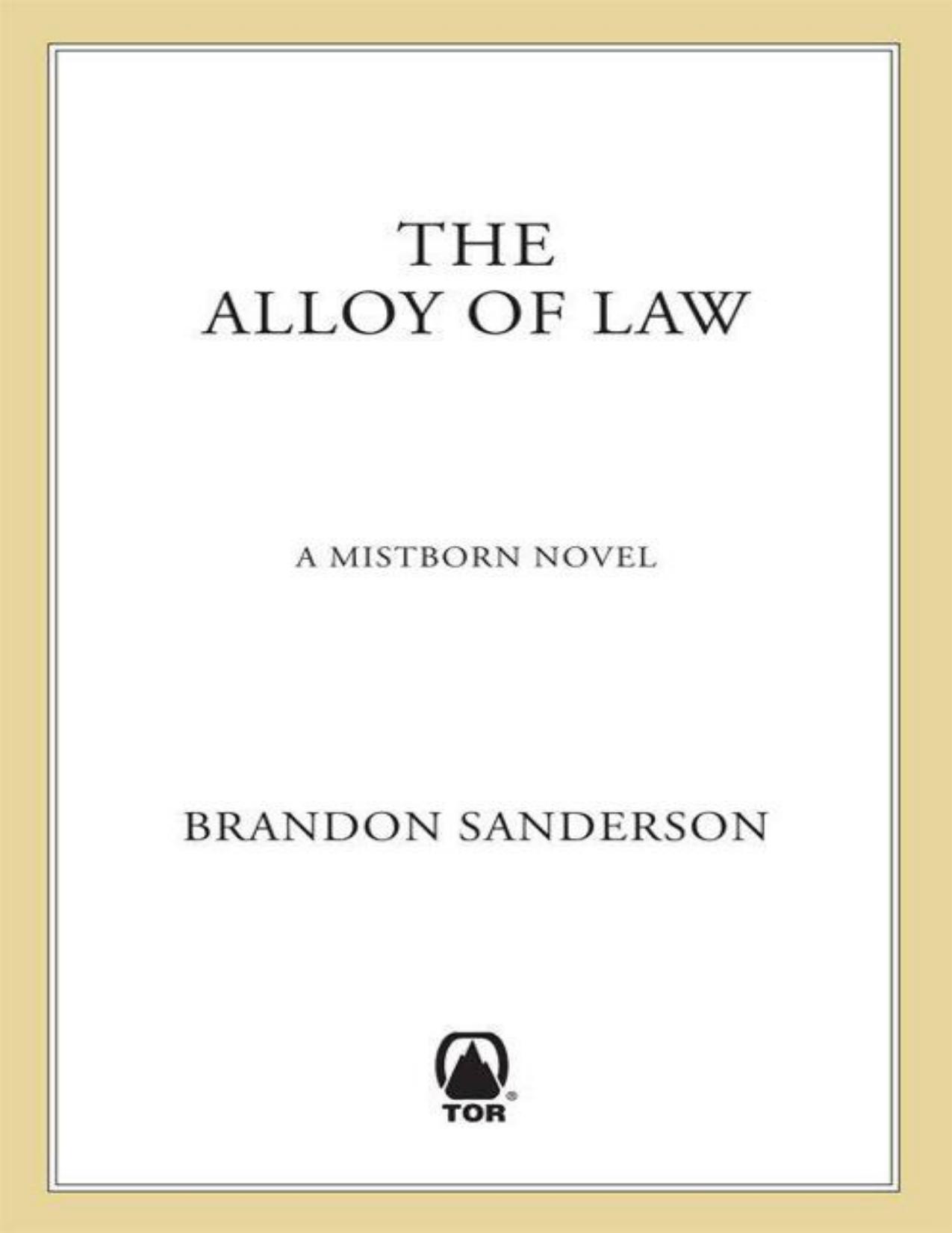 The Alloy of Law: A Mistborn Novel by Brandon Sanderson
