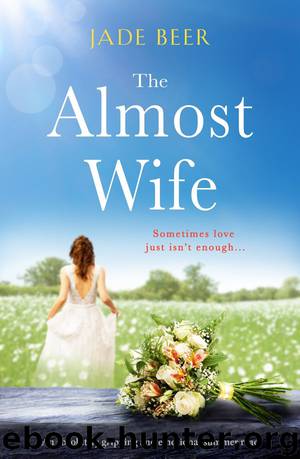 The Almost Wife_An absolutely gripping and emotional summer read by Jade Beer