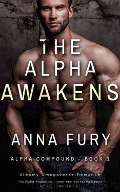 The Alpha Awakens: A Paranormal Omegaverse Romance (Alpha Compound Series Book 1) by Anna Fury