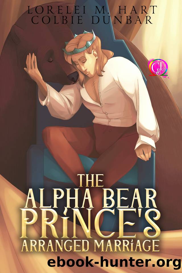 The Alpha Bear Princeâs Arranged Marriage: An MM Mpreg Shifter Romance (The Omegaâs Royal Arrangement Book 2) by Lorelei M. Hart & Colbie Dunbar