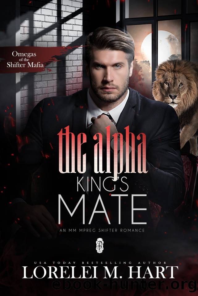 The Alpha King's Mate: An MM Mpreg Shifter Romance by Lorelei M. Hart