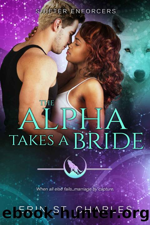 The Alpha Takes a Bride by Erin St Charles