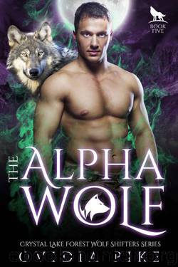 The Alpha Wolf (Crystal Forest Lake Shifter Series Book 5) by Ovidia Pike