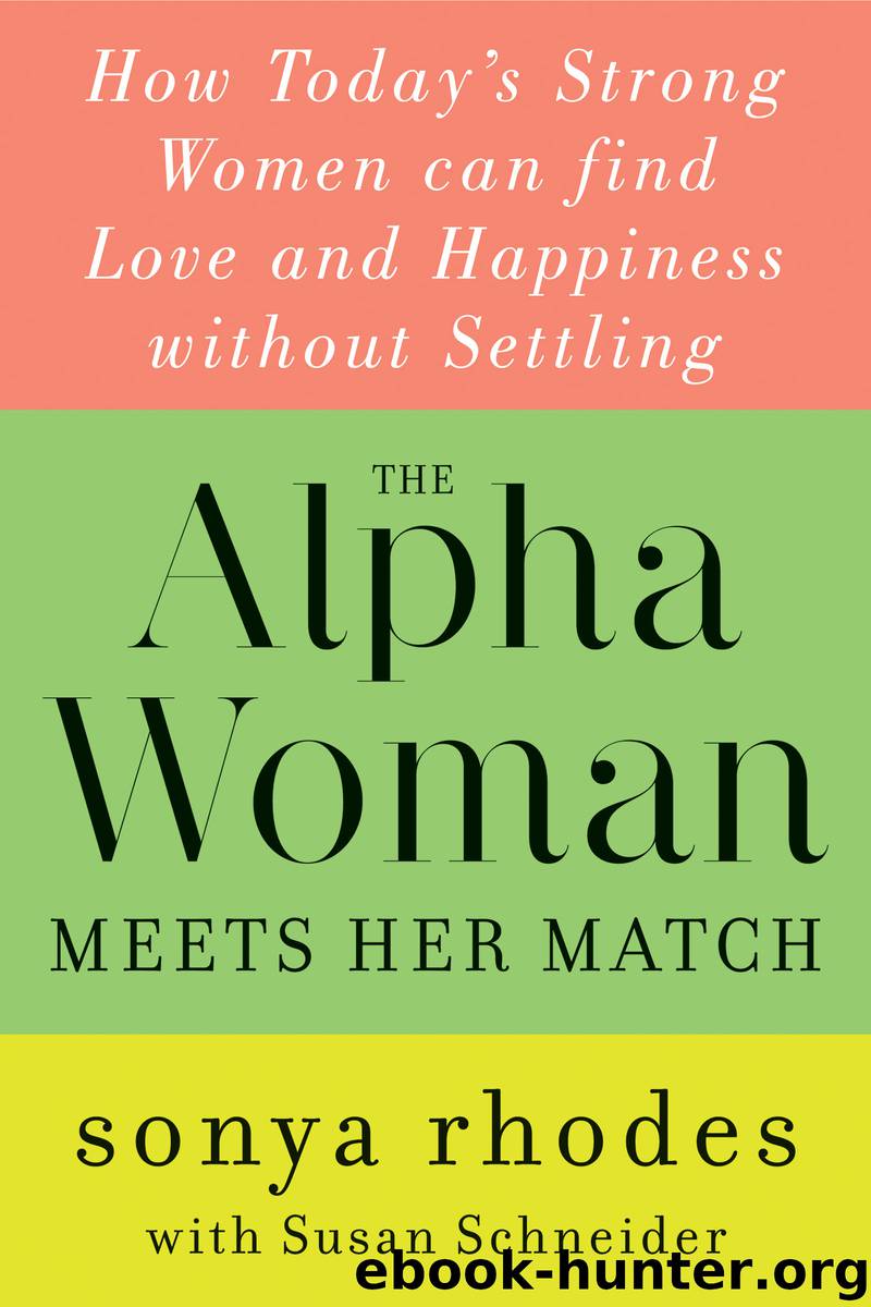 The Alpha Woman Meets Her Match by Sonya Rhodes Susan Schneider