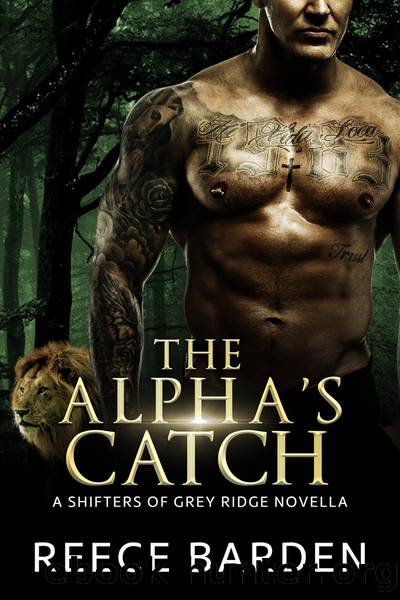 The Alpha's Catch by Reece Barden