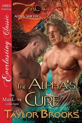 The Alpha's Cure [Z Pac Alpha Shifters 4] (Siren Publishing Everlasting Classic ManLove) by Taylor Brooks