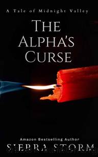 The Alpha's Curse: A Tale of Midnight Valley (The Midnight Valley Saga) by Sierra Storm