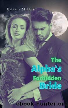 The Alpha's Forbidden Bride by Karen Miller