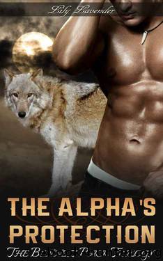 The Alpha's Protection: A Wolf Shifter Bodyguard Thriller Romance: The Bennett Pack Trilogy by Lily Lavender