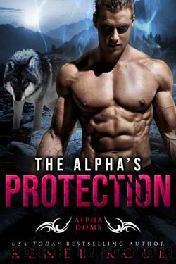 The Alpha's Protection: A Wolf Shifter Short Romance (Alpha Doms Book 1) by Renee Rose