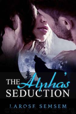 The Alpha's Seduction (The Forbidden Mates Book 1) by Larose Semsem