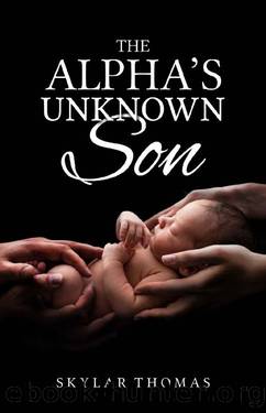 The Alpha's Unknown Son: A Shifter Romance by Skylar Thomas