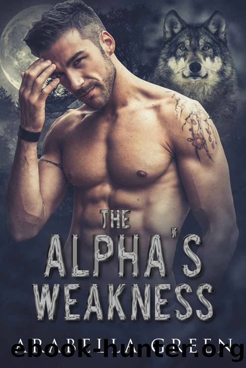The Alpha's Weakness Episode 1: An Omegaverse Romance Serial by Arabella Green