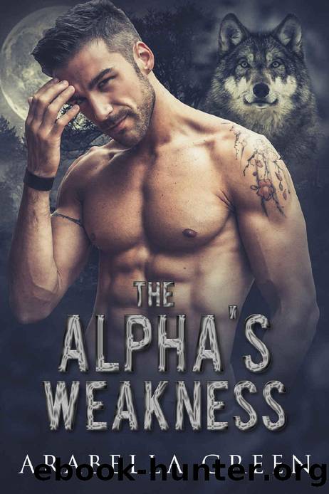The Alpha's Weakness Episode 2: An Omegaverse Romance Serial by Arabella Green